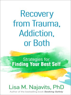 Recovery from Trauma, Addiction, or Both - ebook